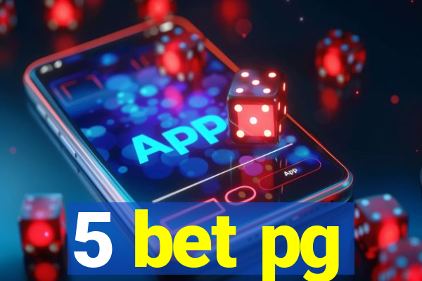 5 bet pg